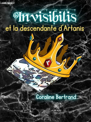 cover image of Invisibilis et la descendante d'Artanis